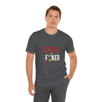 Festive & F**ked Unisex Jersey Tee