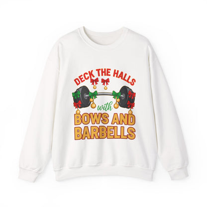 Deck the Halls with Bows and Barbells Christmas Sweatshirt