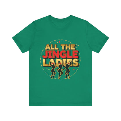 All the Jingle Ladies Tee