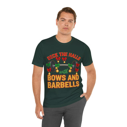 Deck the Halls With Bows and Barbells Tee