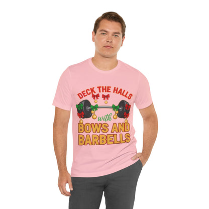 Deck the Halls With Bows and Barbells Tee