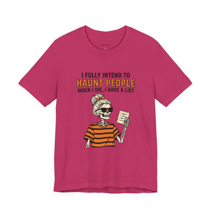 Halloween Skeleton Tee — “I Fully Intend to Haunt People” Graphic Shirt