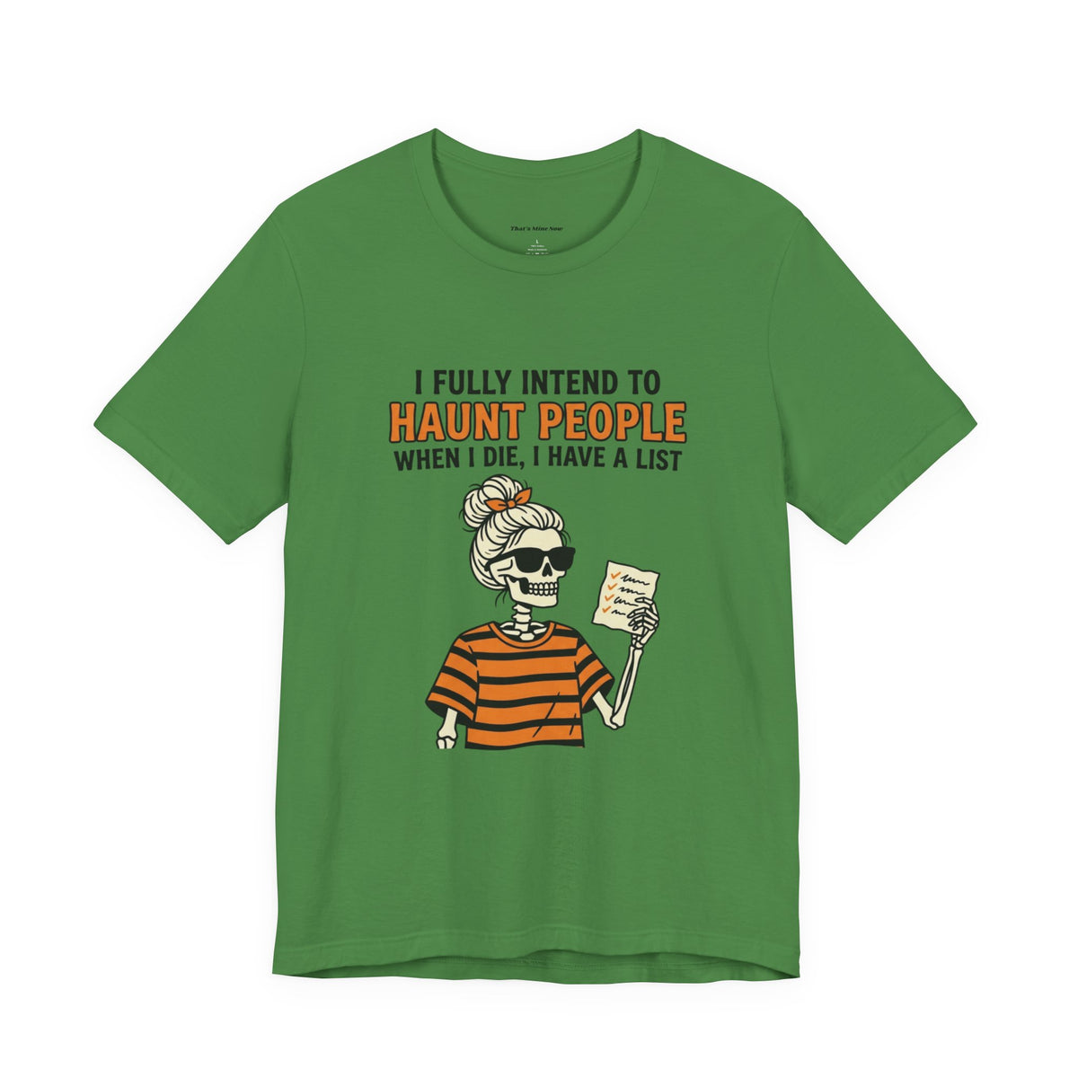 Halloween Skeleton Tee — “I Fully Intend to Haunt People” Graphic Shirt
