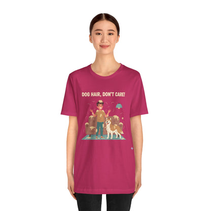 Dog Hair Don't Care T-Shirt