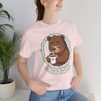 Bearly Awake Unisex Tee