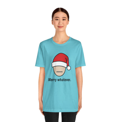 Merry Whatever Christmas Tee