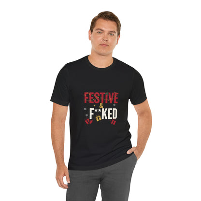 Festive & F**ked Unisex Jersey Tee