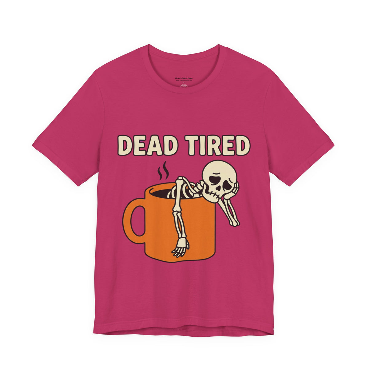 Dead Tired Tee – Funny Skeleton in Coffee Mug Graphic T-Shirt