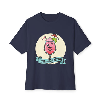 Let's Make Pour Decisions - Playful Oversized Tee