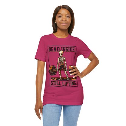 Dead Inside Still Lifting T-Shirt — Skeleton Weightlifting Gym Tee