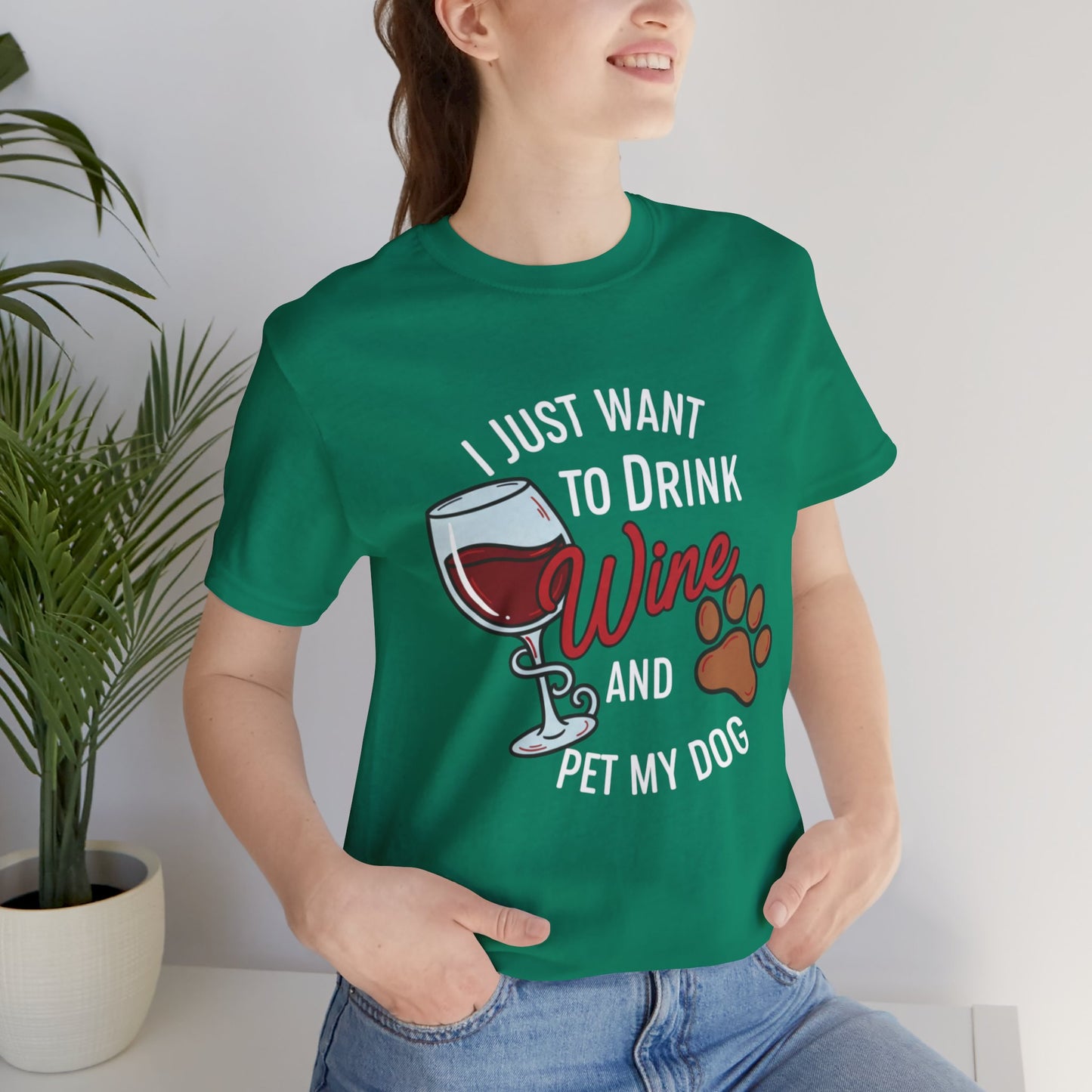 I Just Want To Drink Wine And Pet My Dog Tee