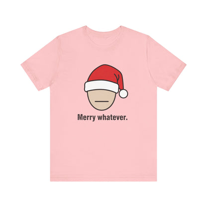 Merry Whatever Christmas Tee