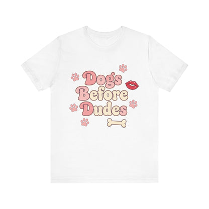 Dogs Before Dudes Tee