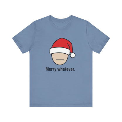 Merry Whatever Christmas Tee