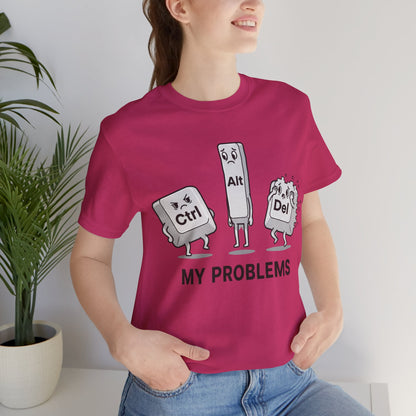 Ctrl Alt Del My Problems Tee