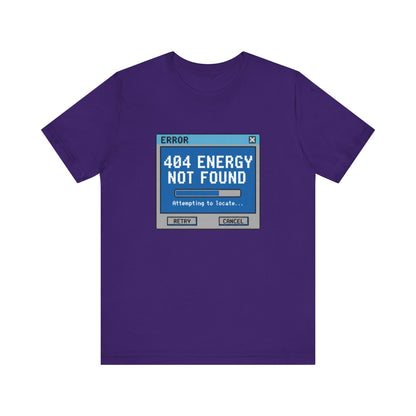 404 Energy Not Found Tee