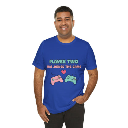 Player Two Has Joined The Game Unisex Tee