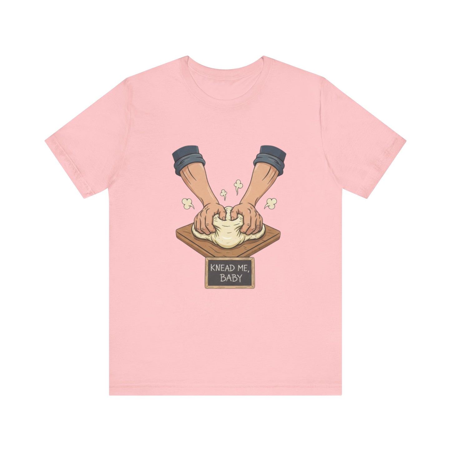 Knead Me Baby Tee - Fun Cooking Humor Unisex T-Shirt