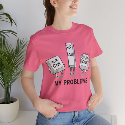 Ctrl Alt Del My Problems Tee