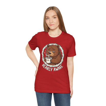 Bearly Awake Unisex Tee