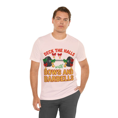 Deck the Halls With Bows and Barbells Tee