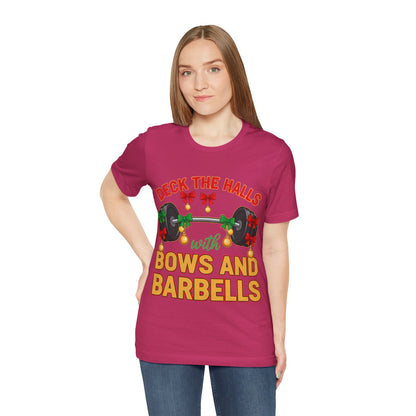 Deck the Halls With Bows and Barbells Tee