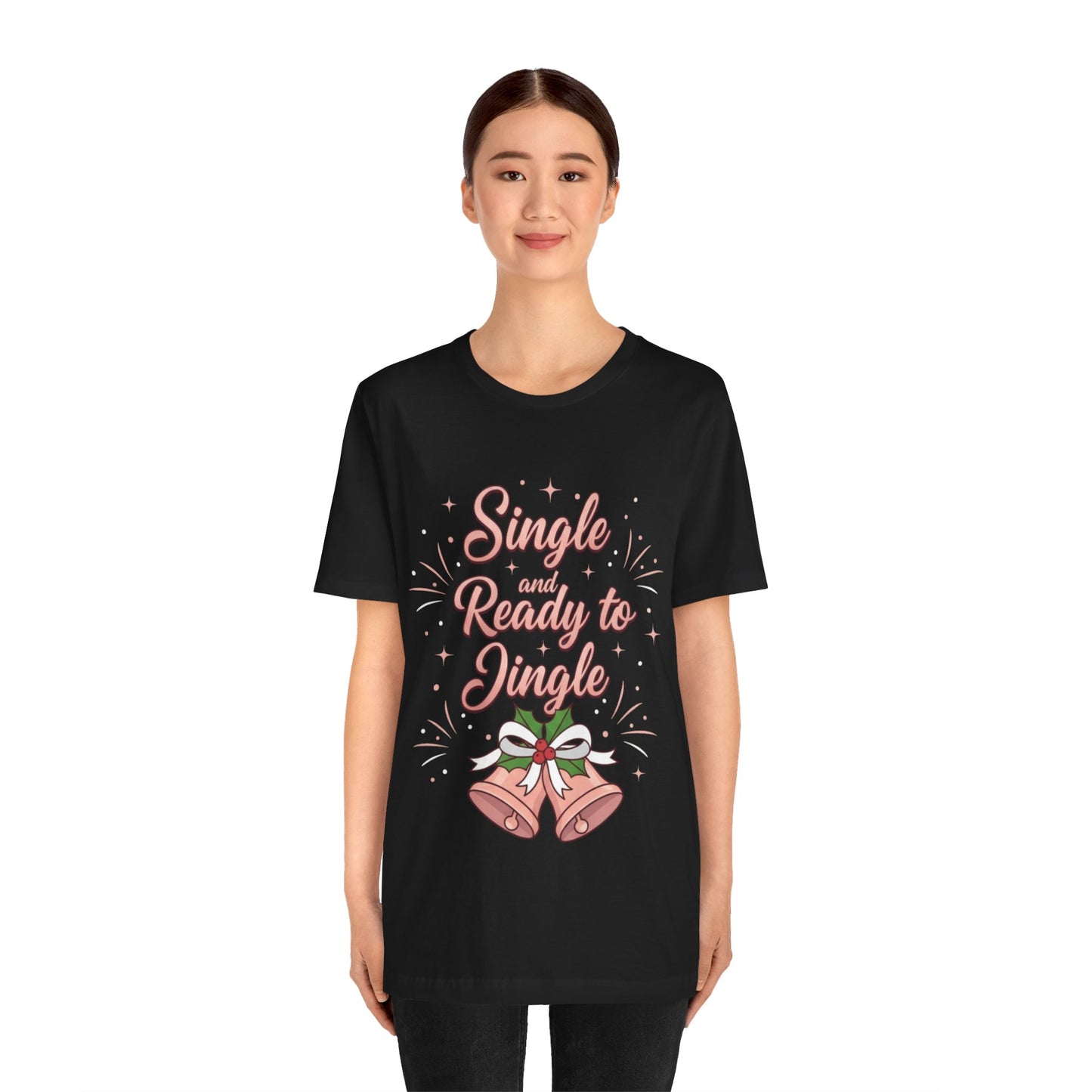 Single and Ready to Jingle T-Shirt