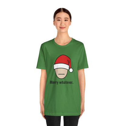 Merry Whatever Christmas Tee