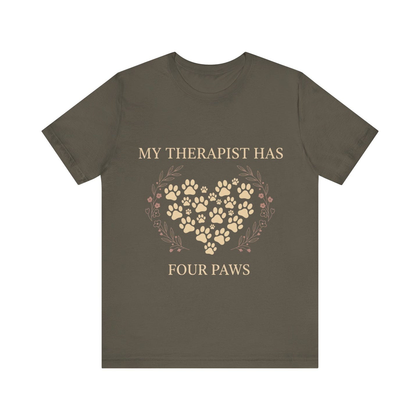 My Therapist Has Four Paws Tee