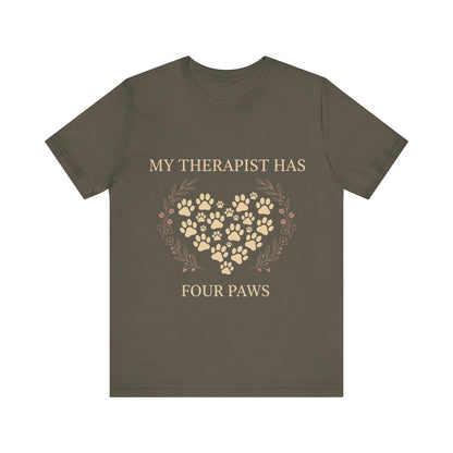 My Therapist Has Four Paws Tee