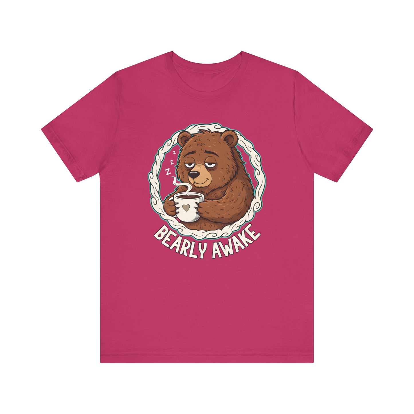 Bearly Awake Unisex Tee
