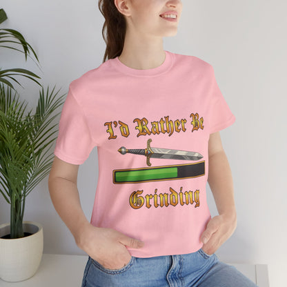I’d Rather Be Grinding Unisex Tee
