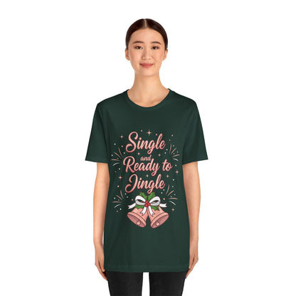 Single and Ready to Jingle T-Shirt