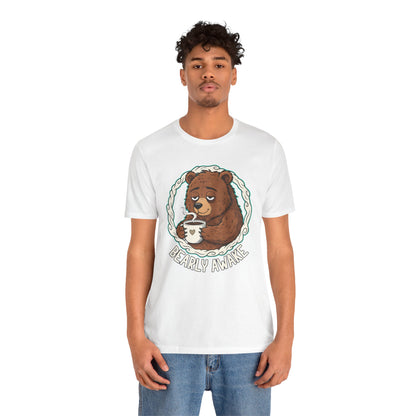Bearly Awake Unisex Tee