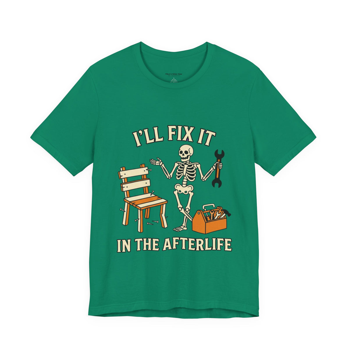 I’ll Fix It in the Afterlife Skeleton Mechanic T-Shirt