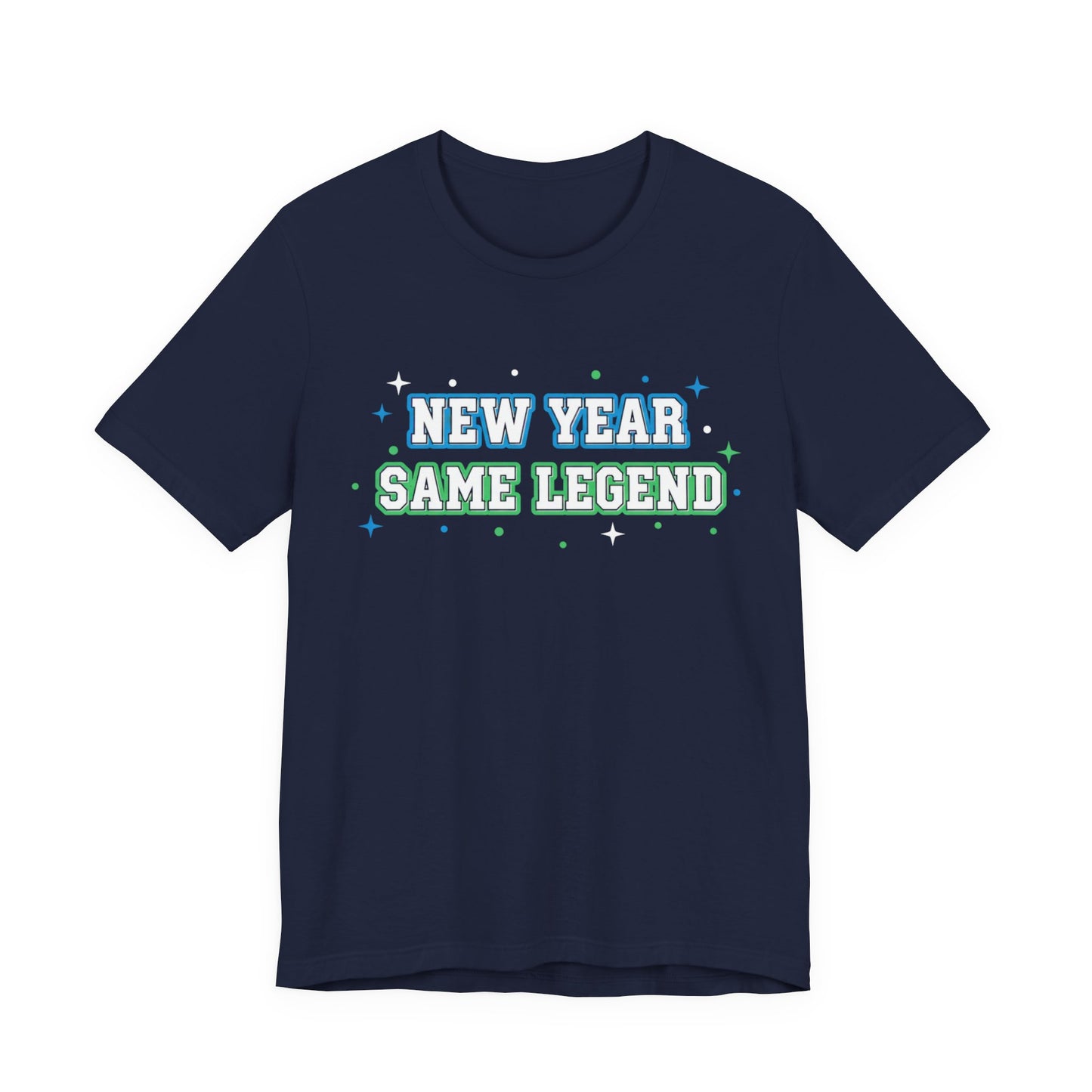 New Year Same Legend T-Shirt — Funny Holiday New Year's Tee