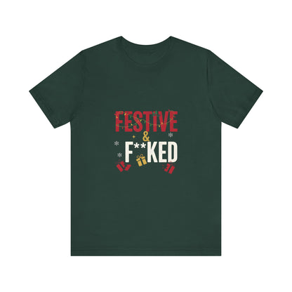 Festive & F**ked Unisex Jersey Tee