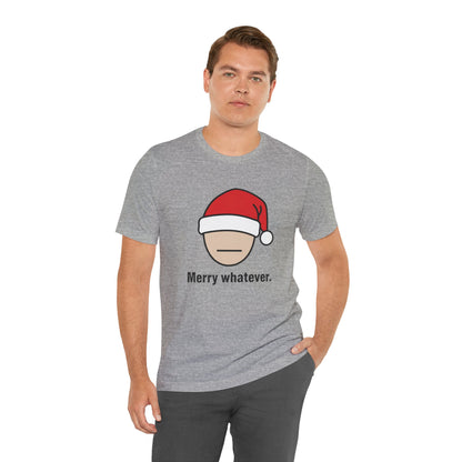 Merry Whatever Christmas Tee