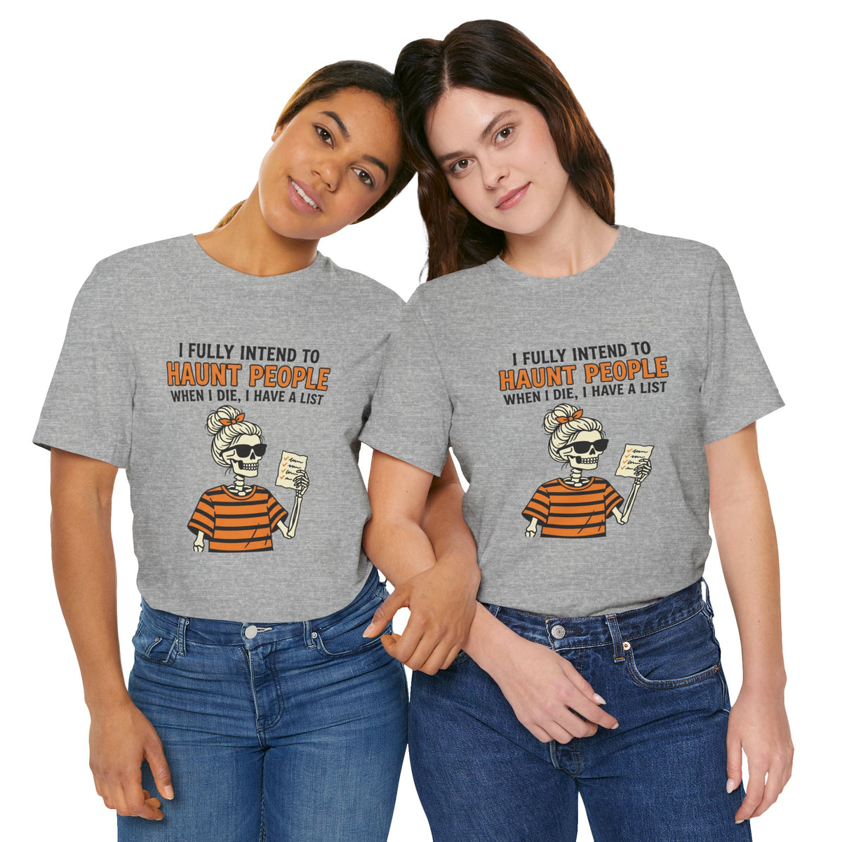 Halloween Skeleton Tee — “I Fully Intend to Haunt People” Graphic Shirt