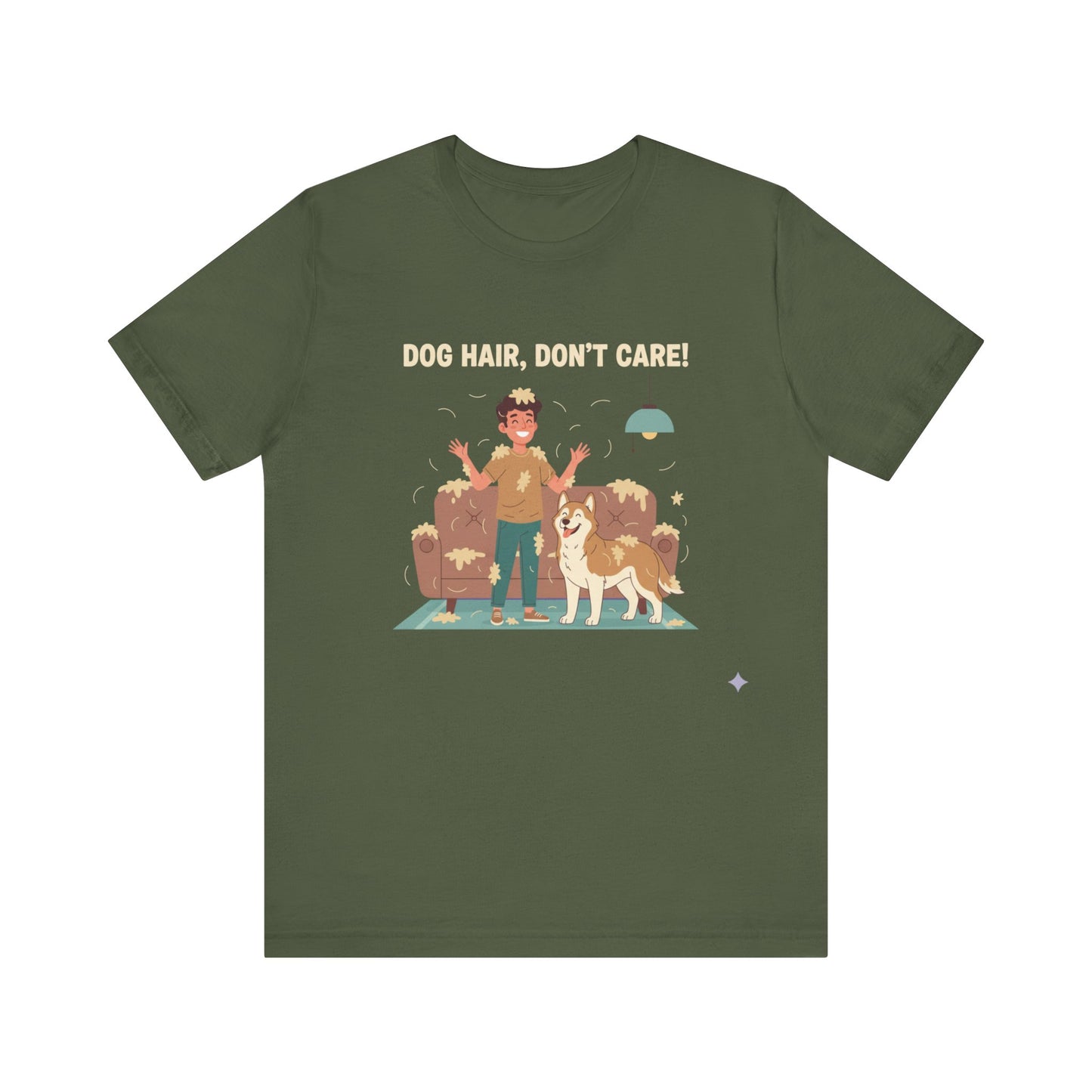 Dog Hair Don't Care T-Shirt