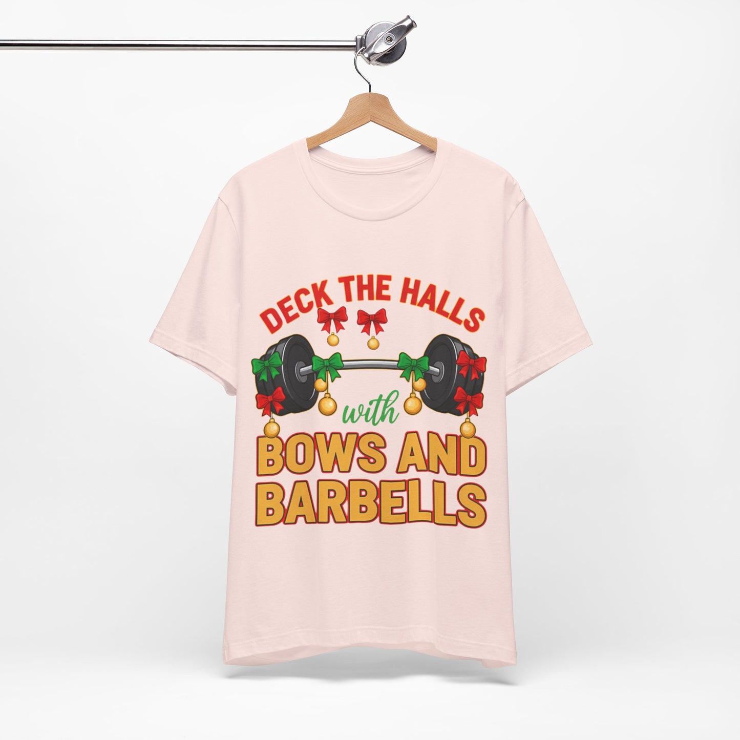 Deck the Halls With Bows and Barbells Tee