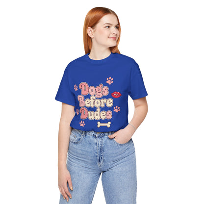 Dogs Before Dudes Tee