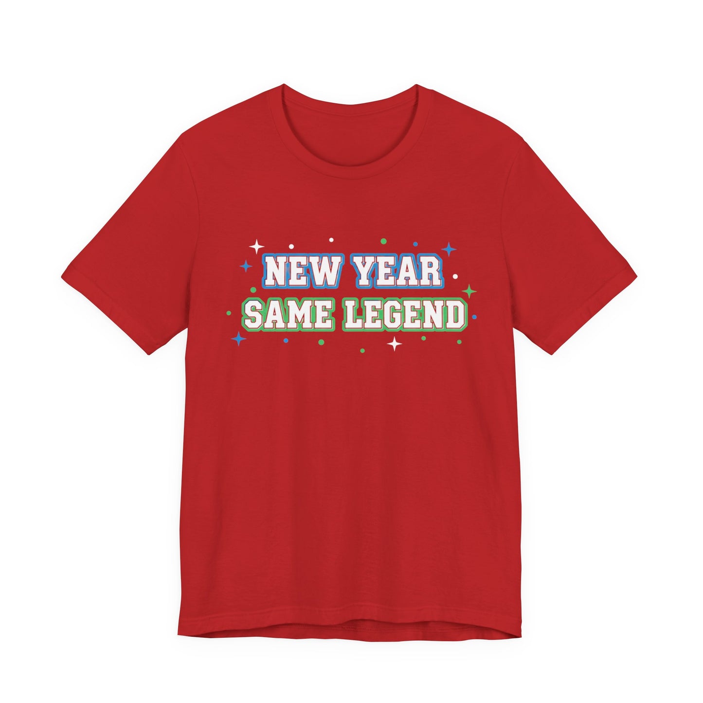 New Year Same Legend T-Shirt — Funny Holiday New Year's Tee