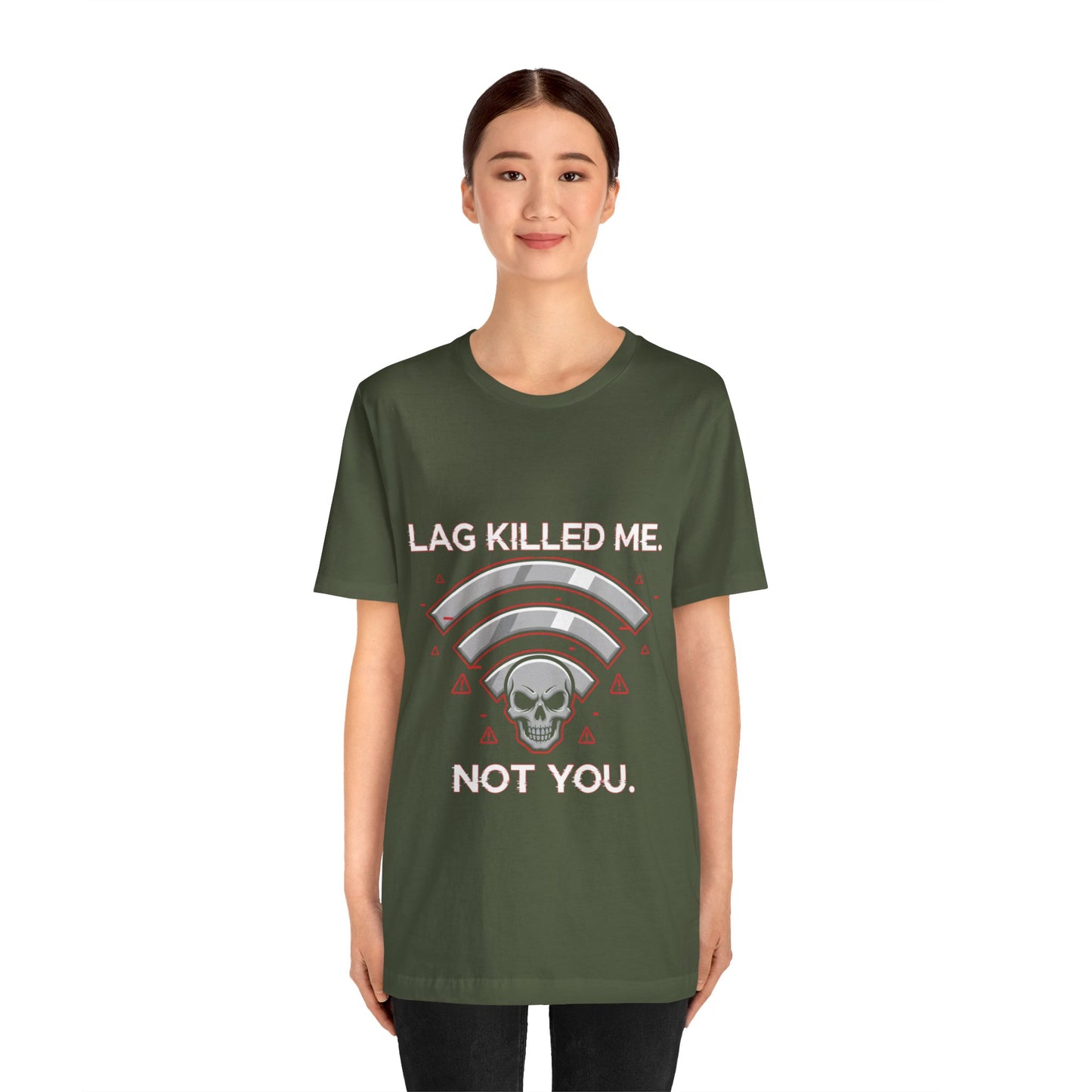 Lag Killed Me, Not You Gamer Tee