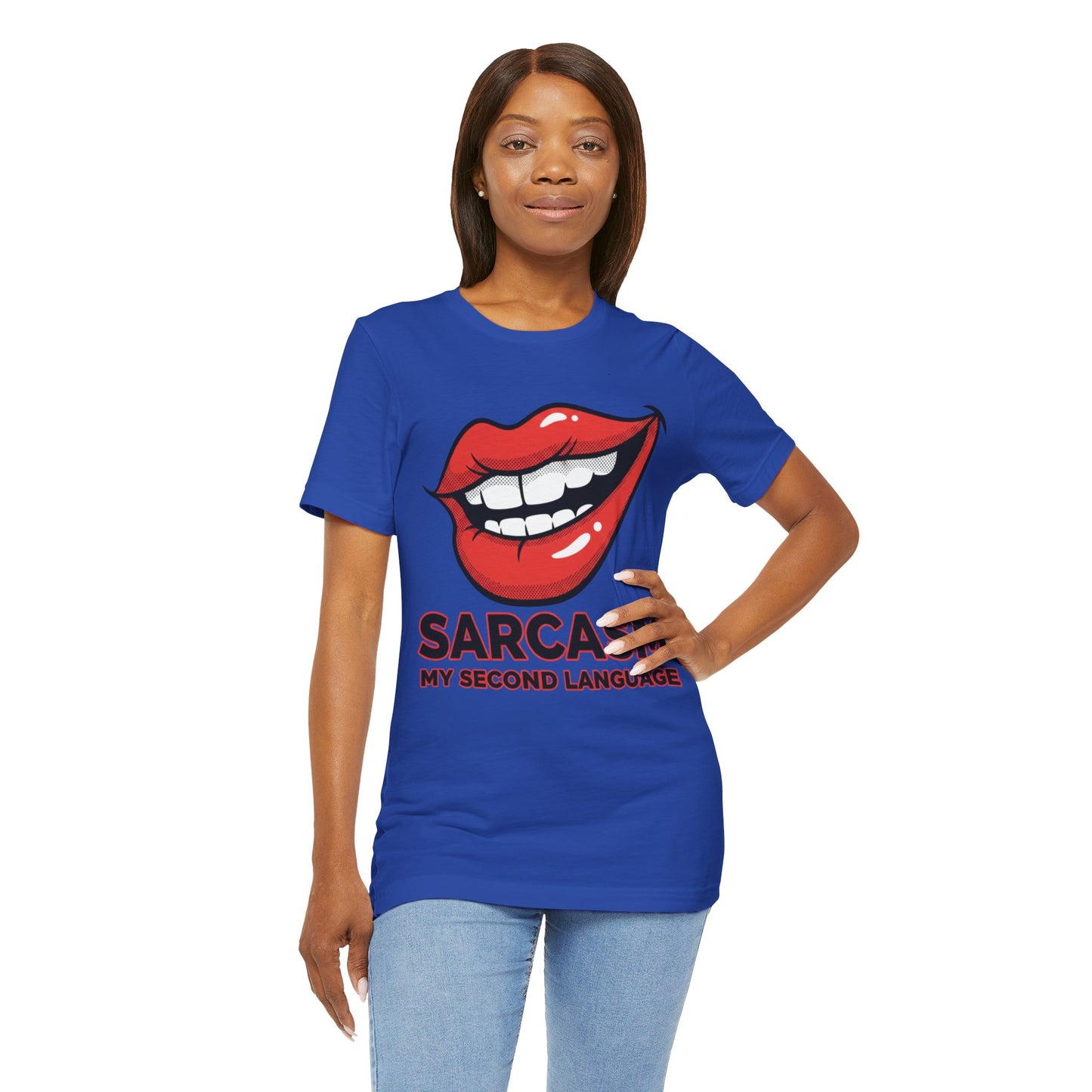 Sarcasm My Second Language Unisex Tee