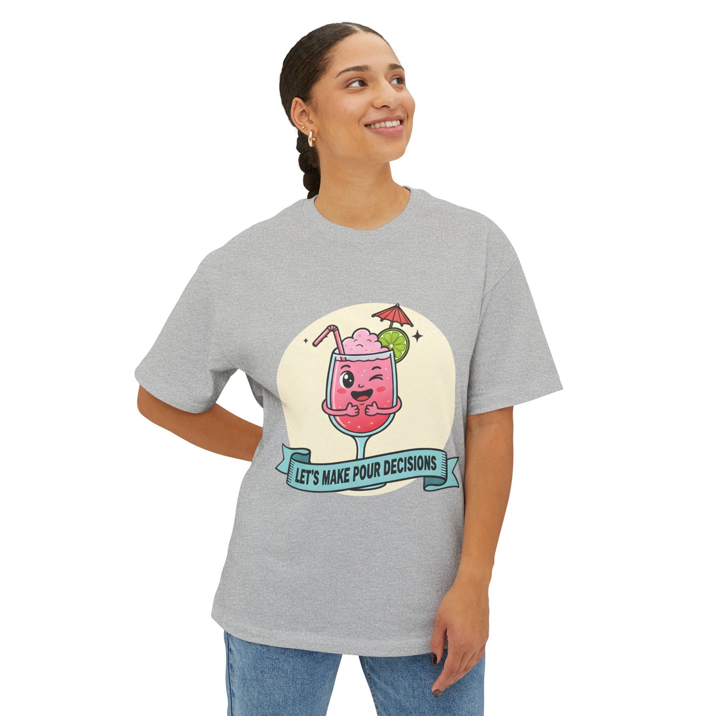 Let's Make Pour Decisions - Playful Oversized Tee