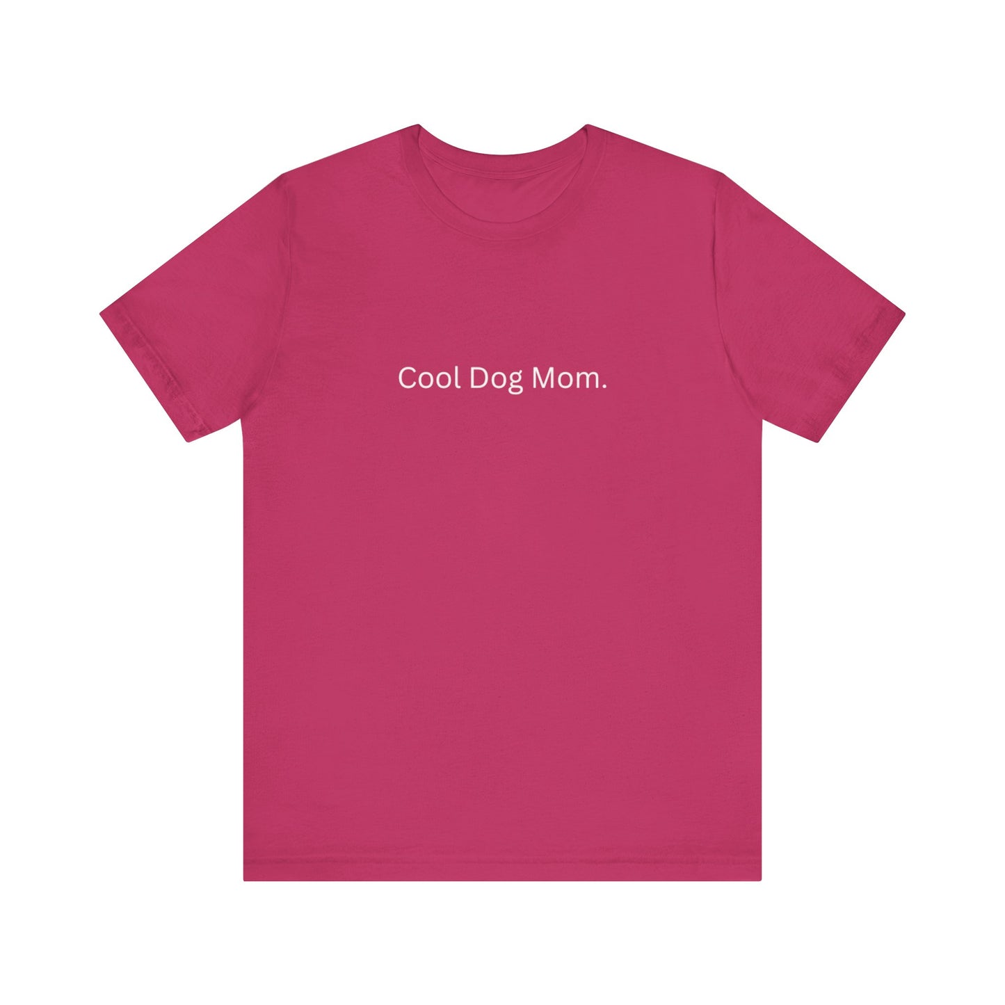 Cool Dog Mom Tee