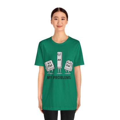 Ctrl Alt Del My Problems Tee