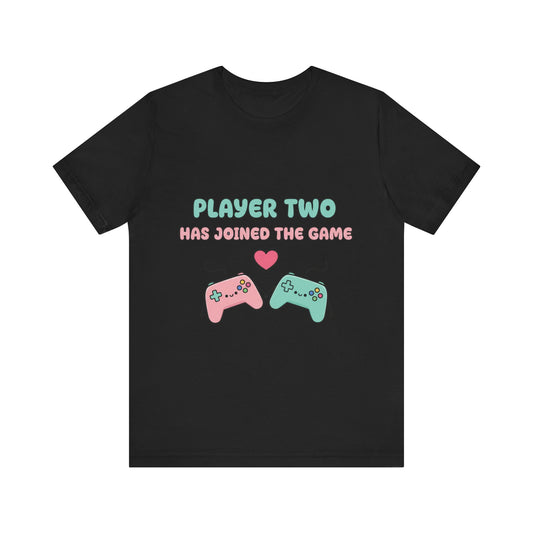 Player Two Has Joined The Game Unisex Tee