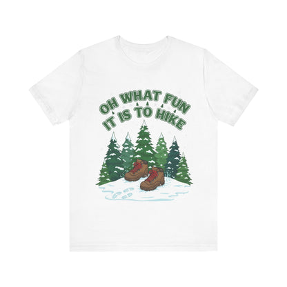 Oh What Fun It Is To Hike T-Shirt